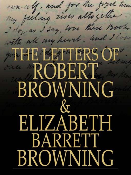 Title details for The Letters of Robert Browning and Elizabeth Barrett Browning by Robert Browning - Available